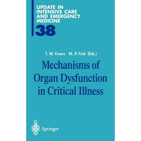 Update in Intensive Care and Emergency M Mechanisms of Organ Dysfunction in Critical Illness, Book 38, (Hardcover)
