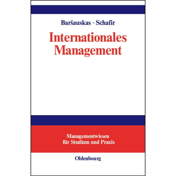 Managementwissen FÃ¼r Studium Und Praxis Internationales Management, (Hardcover)