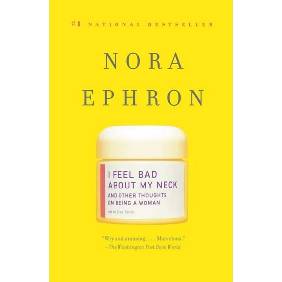 I Feel Bad about My Neck: And Other Thoughts on Being a Woman, (Paperback)
