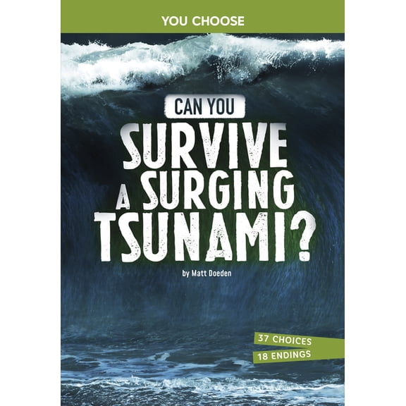 You Choose: Surviving Natural Disasters Can You Survive a Surging Tsunami?: An Interactive Survival Adventure, (Paperback)