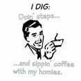 thumbnail image 3 of CafePress - I Dig Doin Steps Light T Shirt - Light T-Shirt - CP, 3 of 4