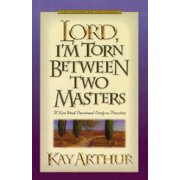 Lord, I'm Torn Between Two Masters