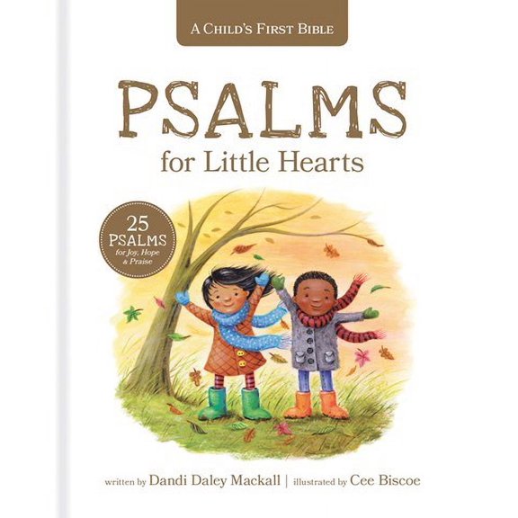 A Child's First Bible: Psalms For Little Hearts