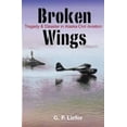 thumbnail image 1 of Pre-Owned Broken Wings: Tragedy & Disaster in Alaska Civil Aviation (Paperback) 0888395248 9780888395245, 1 of 1