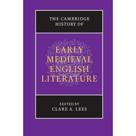 New Cambridge History of English Literat The Cambridge History of Early Medieval English Literature, (Hardcover)