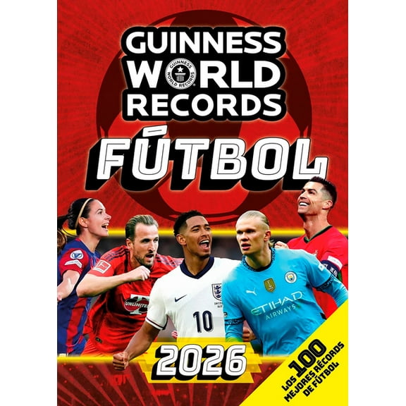 Guinness World Records 2026 FÃºtbol: Los 100 Mejores RÃ©cords de FÃºtbol / Gwr 2026: The 100 Best Soccer Records, (Paperback)