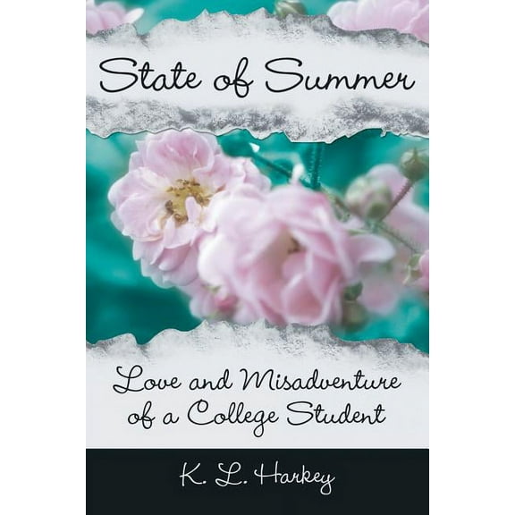 State of Summer : Love and Misadventure of a College Student