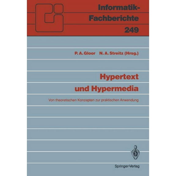 Informatik-Fachberichte Hypertext Und Hypermedia: Von Theoretischen Konzepten Zur Praktischen Anwendung, Book 249, (Paperback)