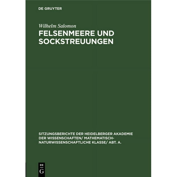 Sitzungsberichte Der Heidelberger Akadem Felsenmeere Und Sockstreuungen, Book 1926, (Hardcover)