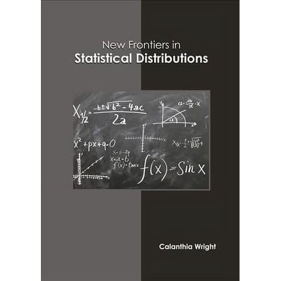 New Frontiers in Statistical Distributions (Hardcover)
