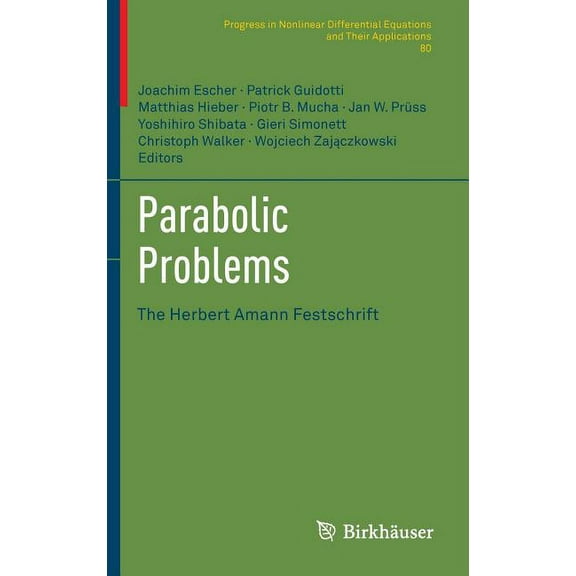 Progress in Nonlinear Differential Equat Parabolic Problems: The Herbert Amann Festschrift, Book 80, (Hardcover)