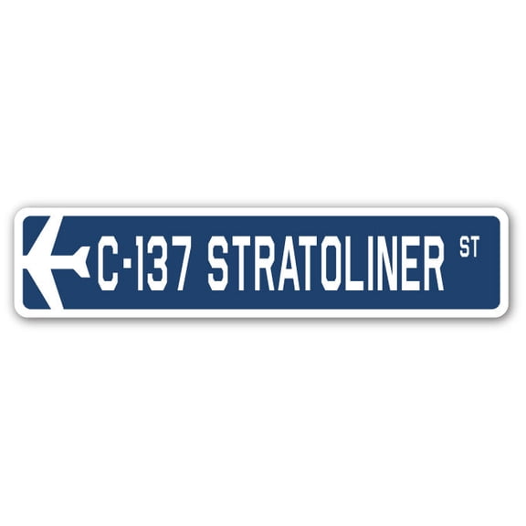 C-137 Stratoliner Street Sign Air Force Aircraft Military | Indoor/Outdoor | 24" Wide