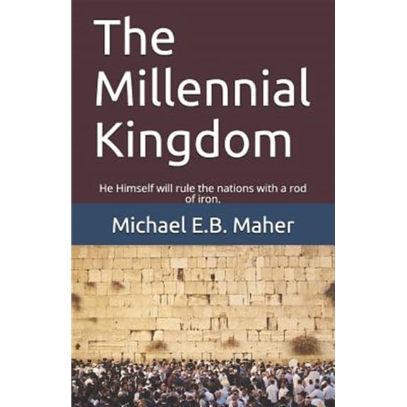 Pre-Owned End of the Ages: The Millennial Kingdom (Paperback)
