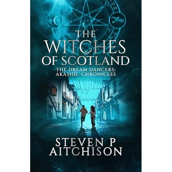 Pre-Owned The Witches of Scotland: The Dream Dancers: Akashic Chronicles Book 6 (Paperback) 1915524067 9781915524065