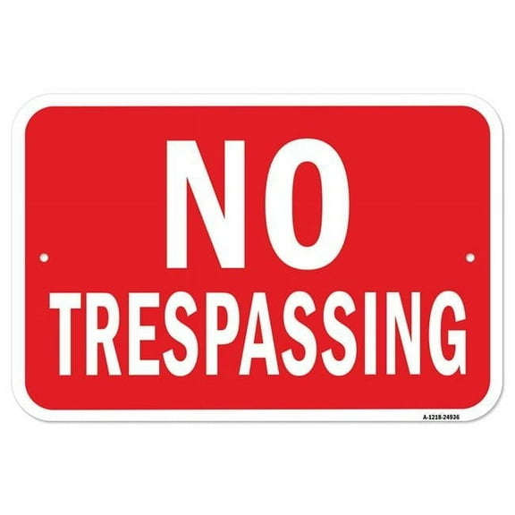 SignMission A-1218-24936 12 x 18 in. Aluminum Sign - No Trespassing