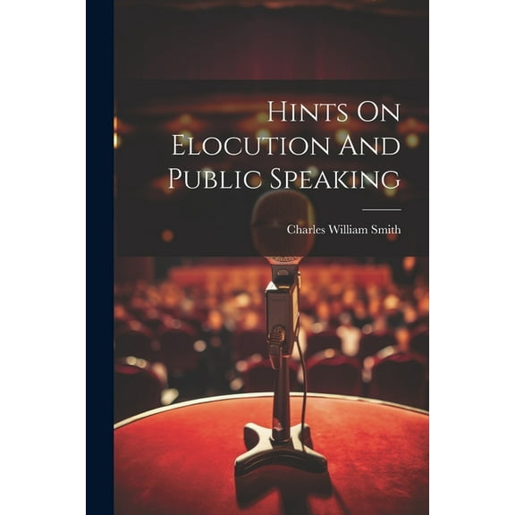 Hints On Elocution And Public Speaking (Paperback)