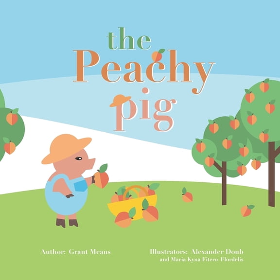 Three Little Pigs The Peachy Pig, Book 1, (Paperback)
