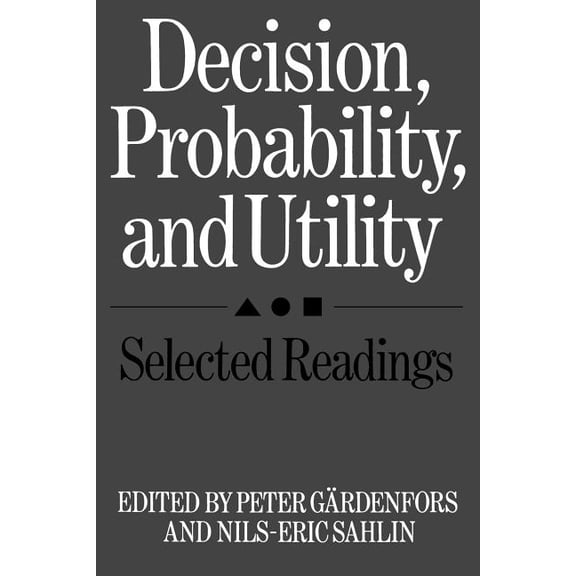 Decision, Probability, and Utility: Selected Readings, (Paperback)