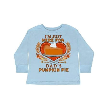 

Inktastic I m Just Here for Dad s Pumpkin Pie with Hearts and Leaves Gift Toddler Boy or Toddler Girl Long Sleeve T-Shirt