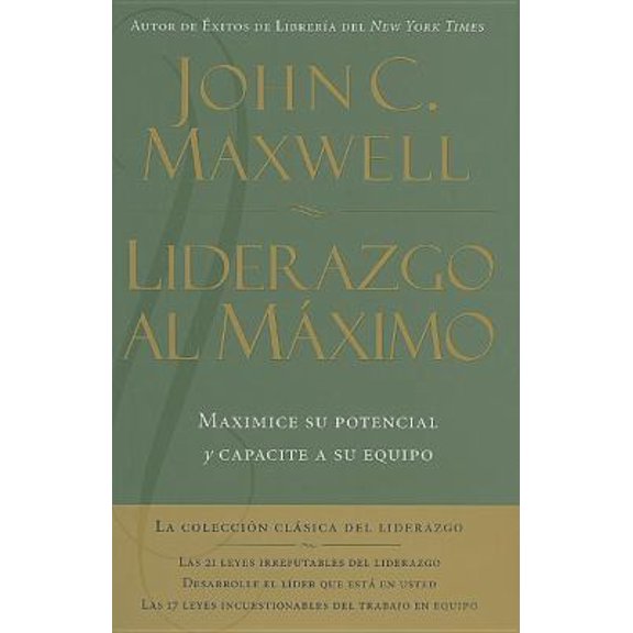 Pre-Owned Liderazgo Al M?ximo: Maximice Su Potencial Y Capacite a Su Equipo (Hardcover) 1602550891 9781602550896