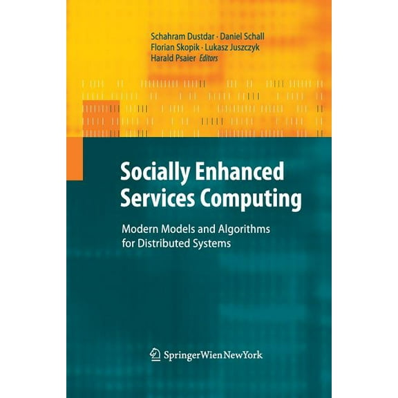 Socially Enhanced Services Computing: Modern Models and Algorithms for Distributed Systems, (Paperback)