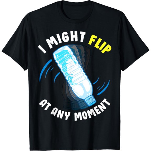 Crazy Water Bottle Flipping T-Shirt men and women can wear, black, white, gifts