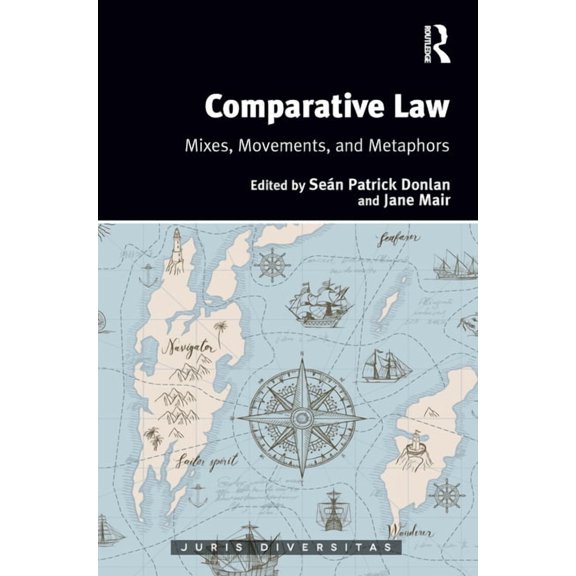 Juris Diversitas Comparative Law: Mixes, Movements, and Metaphors, (Hardcover)