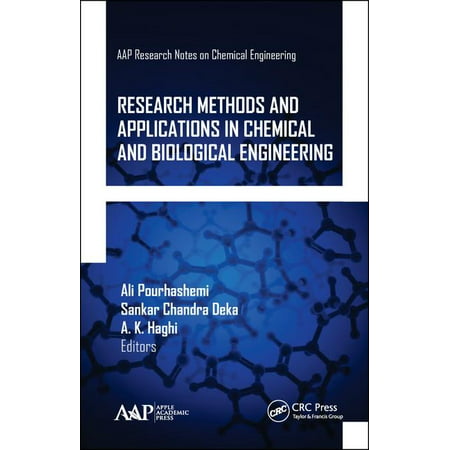 Aap Research Notes on Chemical Engineering: Research Methods and Applications in Chemical and Biological Engineering (Best Research Chemicals To Try)