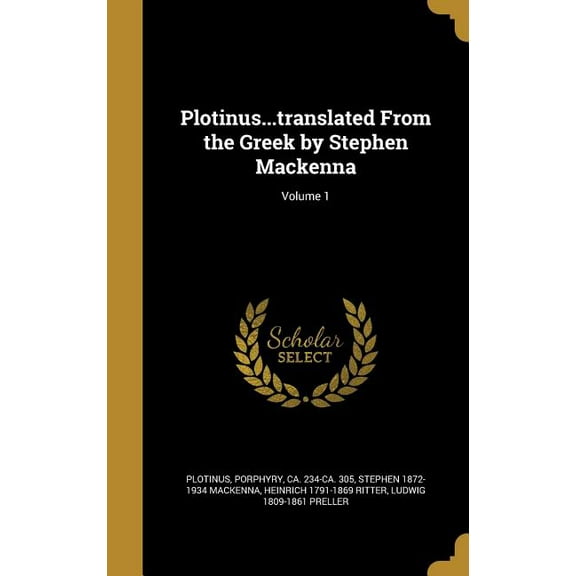 Plotinus...translated From the Greek by Stephen Mackenna; Volume 1 (Hardcover)