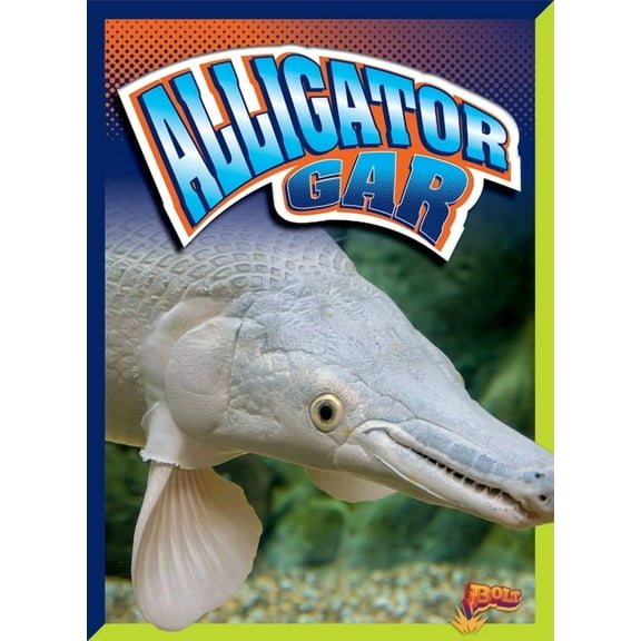 River Monsters Alligator Gar, (Hardcover)