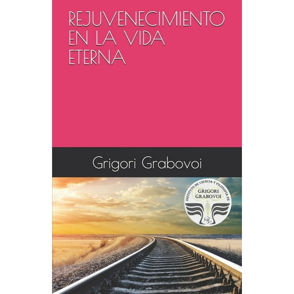 Rejuvenecimiento En La Vida Eterna, (Paperback)