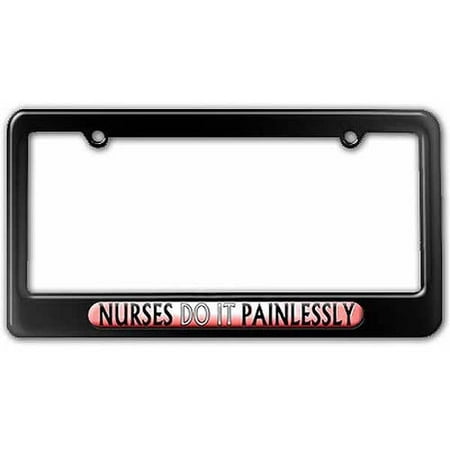 Nurses Do It Painlessly, Nursing License Plate Tag Frame, Multiple (Best Way To Remove Skin Tags Painlessly)