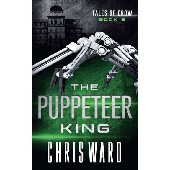 Tales of Crow The Puppeteer King, Book 3, (Paperback)