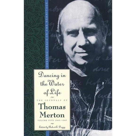 Journals of Thomas Merton, 5 Dancing in the Water of Life, (Paperback)