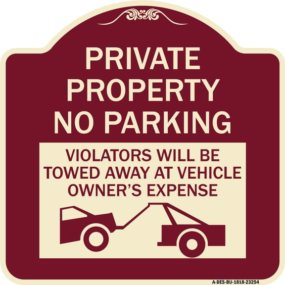 SignMission Designer Series Sign - Private Parking Violators Will Be Towed Away at Vehicle Owner's Expense | Burgundy 18" X 18" Heavy-Gauge Aluminum Architectural Sign | Made in the USA