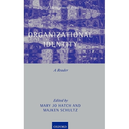 Oxford Management Readers Organizational Identity: A Reader (Hardcover)
