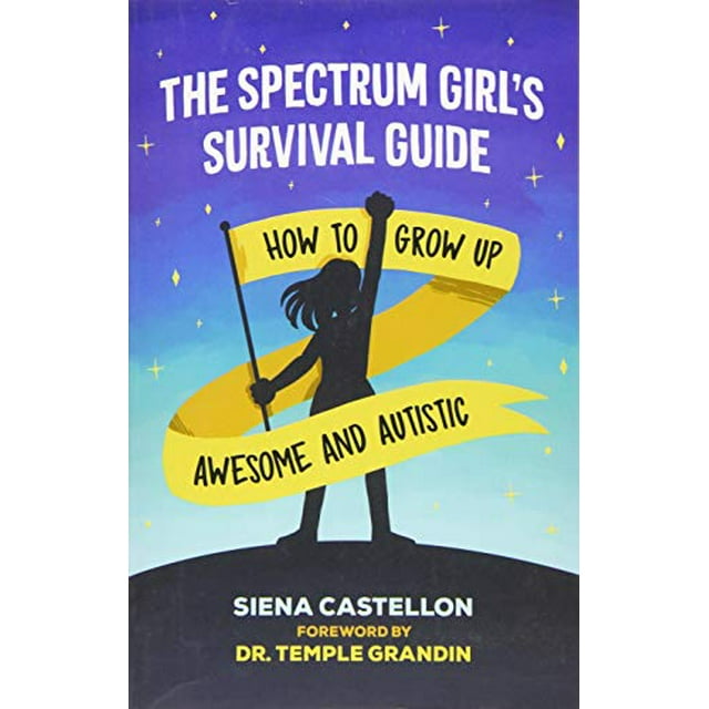 Guide de Survie pour Fille: Comment Grandir Génial et Autiste