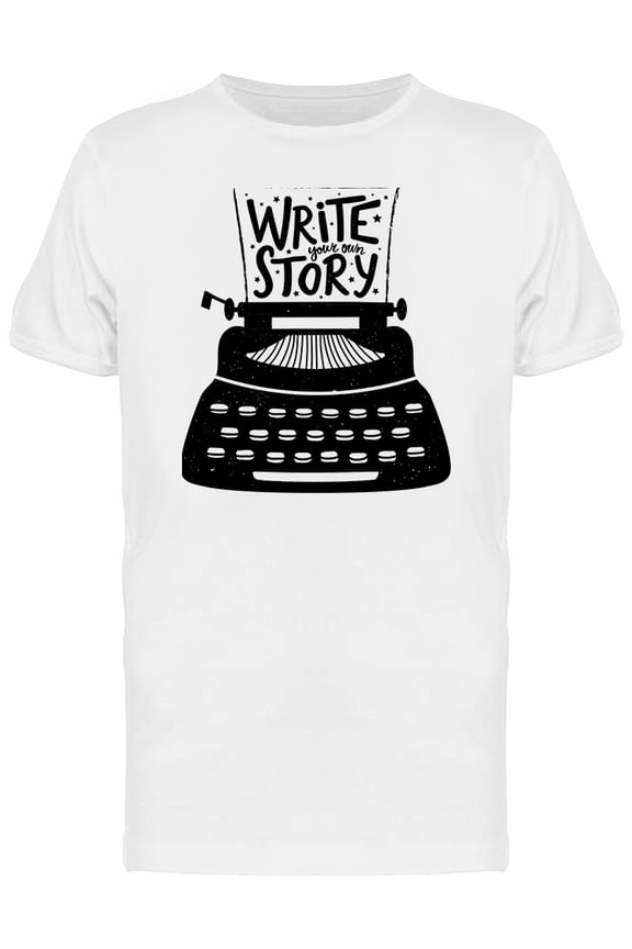Trendy Write Your Own Story T-Shirt Men -Image by Shutterstock, Male x-Large