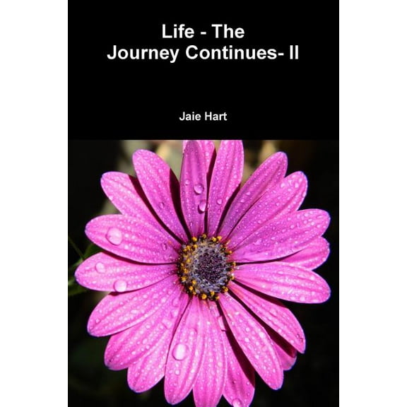Life - The Journey Continues - II, (Paperback)