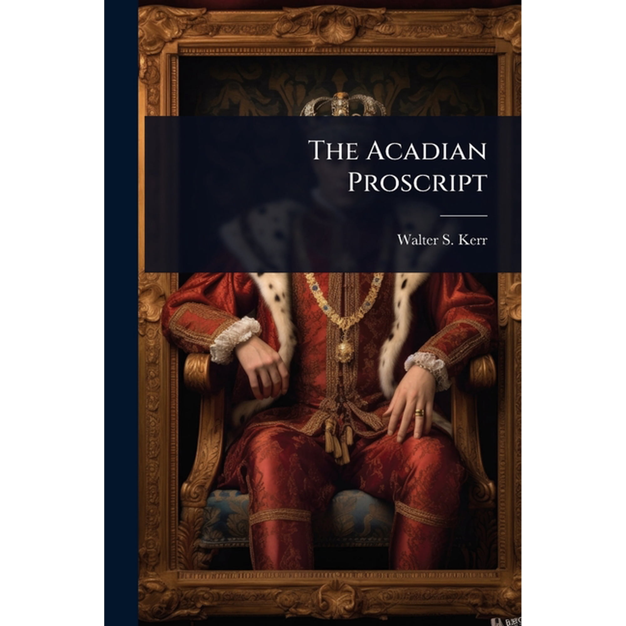 The Acadian Proscript (Paperback)