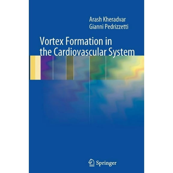 Vortex Formation in the Cardiovascular System, (Paperback)