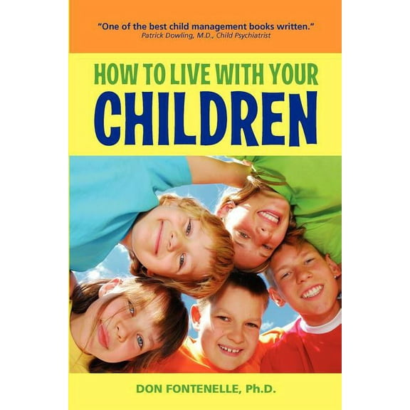 How to Live with Your Children, (Paperback)