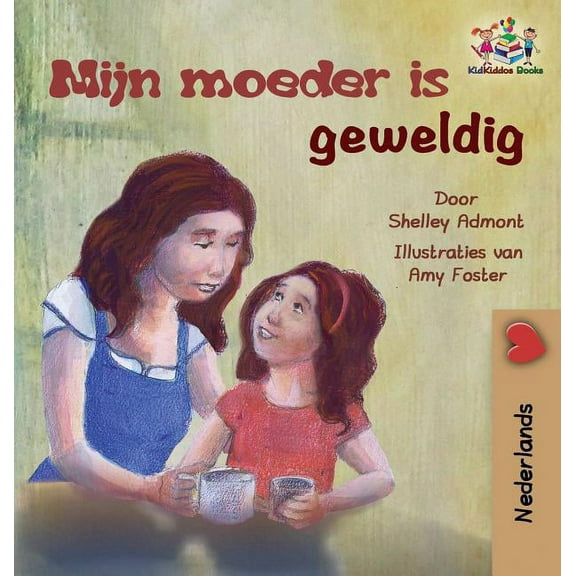 Dutch Bedtime Collection My Mom is Awesome (Dutch children's book): Dutch book for kids, (Hardcover)