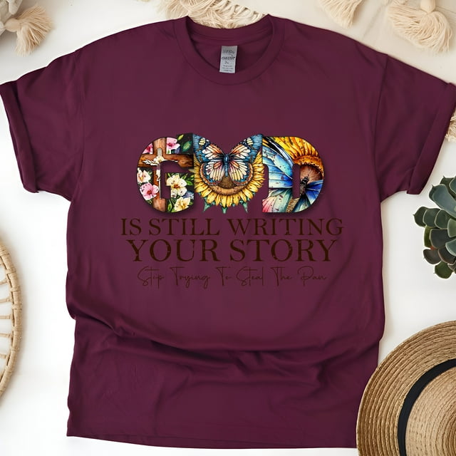 God Is Still Writing Your Story Christian T-Shirt Faith Graphic Tee, Maroon, Size L