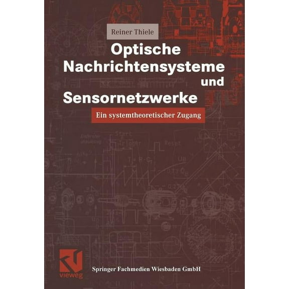 Vieweg Praxiswissen Optische Nachrichtensysteme Und Sensornetzwerke, (Paperback)