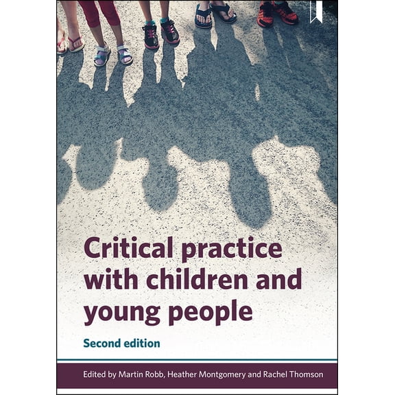 Critical Practice with Children and Young People, (Paperback)