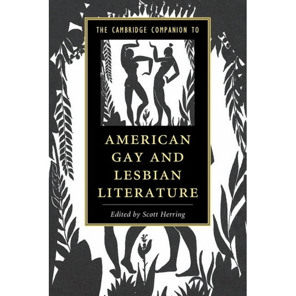 Cambridge Companions to Literature The Cambridge Companion to American Gay and Lesbian Literature, (Paperback)