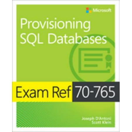 Exam Ref 70-765 Provisioning SQL Databases - (Sql Server Database Design Best Practices)