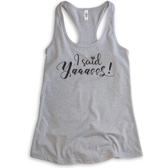 I Said Yaaasss Tank Top, Ladies Racerback Tank Top, Fiance Tank, Engagement Tank, I Said Yes Tank, Heather Gray, Large