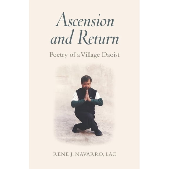 Ascension and Return: Poetry of a Village Daoist (Paperback)